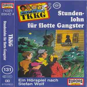 Stefan Wolf - TKKG 131 - Stundenlohn Für Flotte Gangster