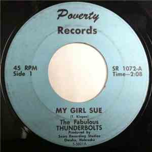 The Fabulous Thunderbolts - My Girl Sue / I Wanna See You Again