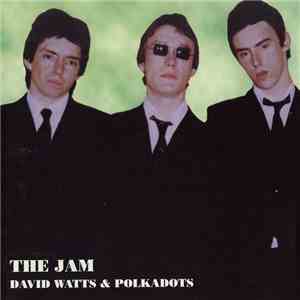 The Jam - David Watts & Polkadots