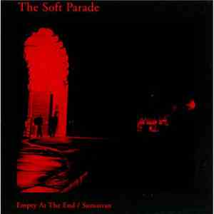 The Soft Parade - Empty At The End / Sumatran