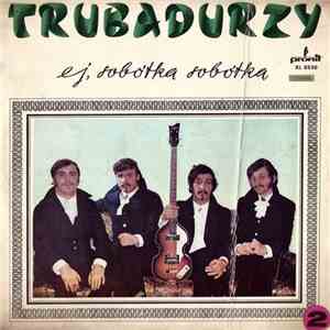 Trubadurzy - Ej, Sobótka Sobótka