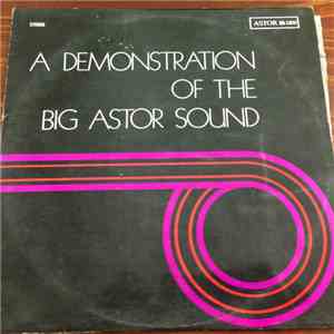 Various - A Demonstration Of The Big Astor Sound