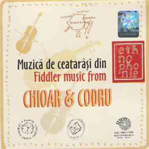 Various - Muzică De Ceatarâși Din Chioar & Codru / Fiddler Music From Chioar & Codru