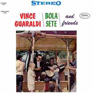 Vince Guaraldi, Bola Sete - Vince Guaraldi Bola Sete And Friends