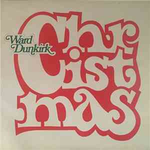 Ward Dunkirk - A Christmas Album