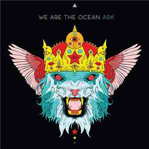 We Are The Ocean - Ark