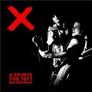 X  - X-Spurts (The 1977 Recordings)