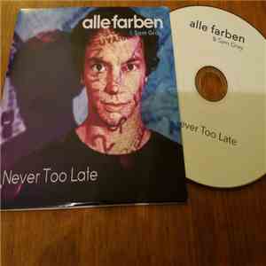 Alle Farben - Never Too Late