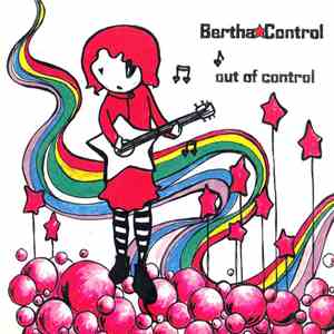 Bertha Control - Out Of Control
