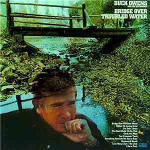 Buck Owens And His Buckaroos - Bridge Over Troubled Water