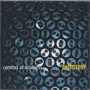 Comfort Of Madness - THIXOTROP