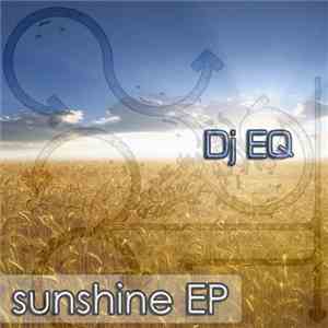 DJ EQ - Sunshine EP