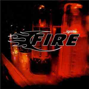 Fire - ...Ignite