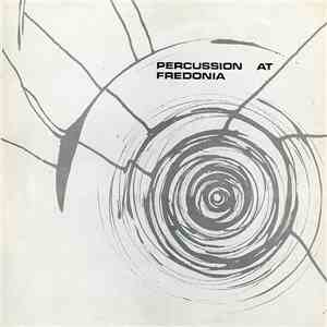 Fredonia Percussion Ensemble / Gitta Steiner / Michael Colgrass / James Stabile / Zita Carno / Edgar Varese / Niel DePonte - Percussion At Fredonia