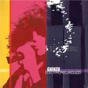 Ghinzu - Electronic Jacuzzi