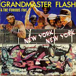 Grandmaster Flash & The Furious Five - New York New York