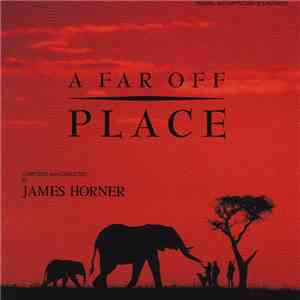James Horner - A Far Off Place (Original Motion Picture Soundtrack)