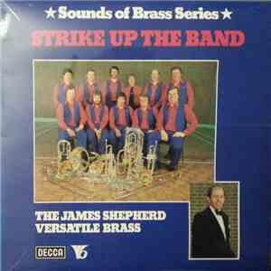 James Shepherd Versatile Brass, Frank Renton - Strike Up The Band
