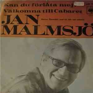 Jan Malmsjö - Kan Du Förlåta Mej?
