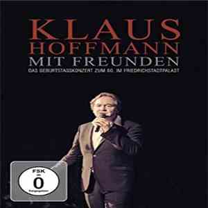 Klaus Hoffmann - Klaus Hoffmann Mit Freunden - Das Geburtstagskonzert zum 60. Im Friedrichstadtpalast