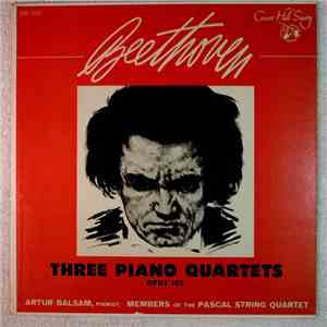 Ludwig van Beethoven, Artur Balsam, The Pascal String Quartet - Three Piano Quartets Opus 152