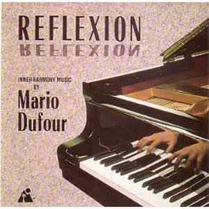 Mario Dufour - Reflexion - Inner Harmony Music By Mario Dufour