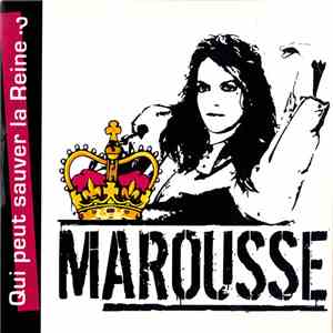 Marousse - Qui Peut Sauver La Reine ?