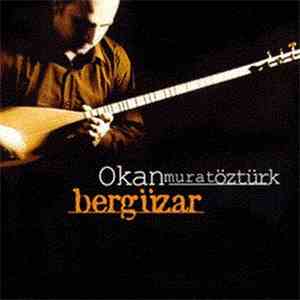Okan Murat Öztürk - Bergüzar