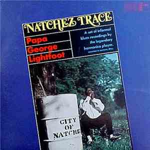 Papa George Lightfoot - Natchez Trace