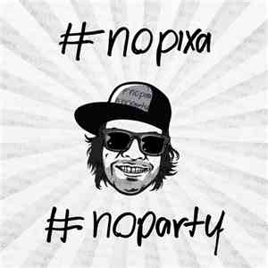 Pixa - #nopixa #noparty