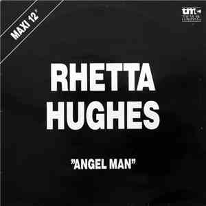 Rhetta Hughes - Angel Man