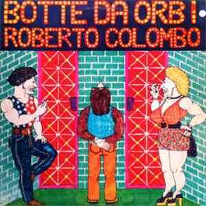 Roberto Colombo - Botte Da Orbi