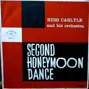 Russ Carlyle And His Orchestra - Second Honeymoon Dance