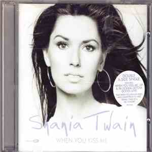 Shania Twain - When You Kiss Me / Up!