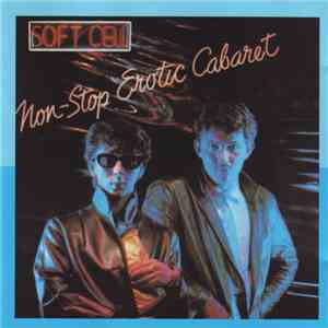 Soft Cell - Non-Stop Erotic Cabaret