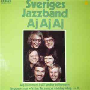Sveriges Jazzband - Aj Aj Aj