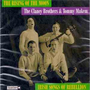 The Clancy Brothers & Tommy Makem - The Rising Of The Moon: Irish Songs Of Rebellion