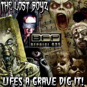 The Lost Boyz  - Life's A Grave Dig It!