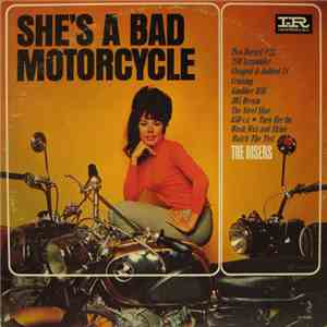 The Risers - She's A Bad Motorcycle