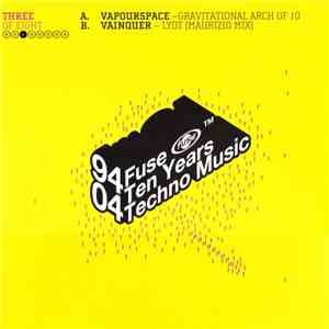 Various - 94-04 Fuse - Ten Years Techno Music (Three Of Eight)
