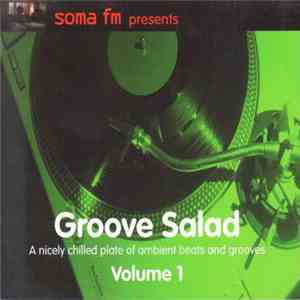 Various - Groove Salad: A Nicely Chilled Plate Of Ambient Beats And Grooves, Volume 1