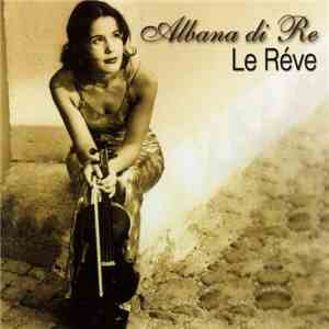 Albana Di Re - Le Réve