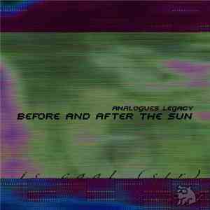Analogues Legacy - Before & After The Sun