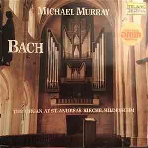 Bach - Michael Murray  - The Organ At St. Andreas-Kirche, Hildesheim