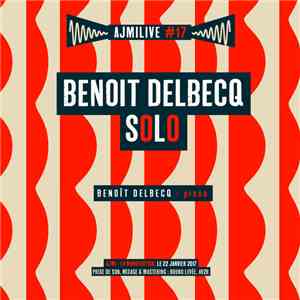 Benoît Delbecq - AJMiLIVE #17