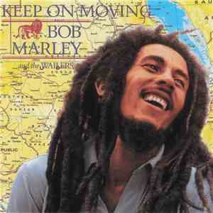 Bob Marley And The Wailers - Keep On Moving