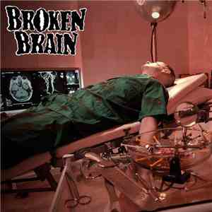 Broken Brain - Broken Brain
