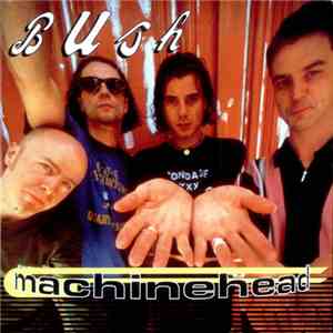 Bush - Machinehead