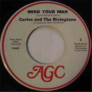 Carlos And The Rivingtons - Mind Your Man / I Lost The Love