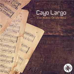 Cayo Largo - The Notes of My Soul